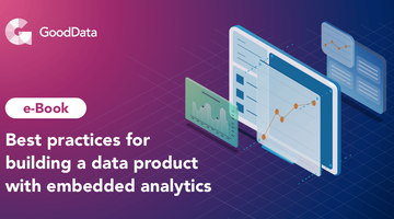 Best practices for building a data product with embedded analytics