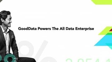 GoodData's Open Analytics Platform: The Engine of the All Data Enterprise
