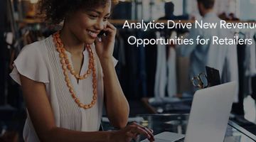 Retail TouchPoints: Analytics Drive New Revenue Opportunities for Retailers