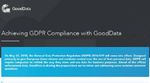 Achieving GDPR Compliance with GoodData