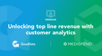 Unlocking top line revenue with customer analytics