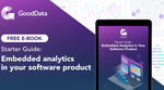Starter Guide: Embedded Analytics in Your Software Product