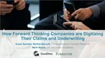 How Forward Thinking Companies are Digitizing their claims and Underwriting Processes