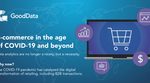E-commerce in the age of COVID-19 and beyond