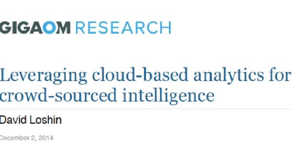 Gigaom Research: Leveraging Cloud-Based Analytics For Crowd-Sourced Intelligence