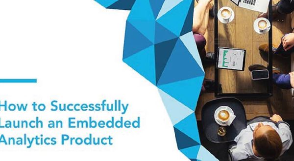 How to Successfully Launch an Embedded Analytics Product