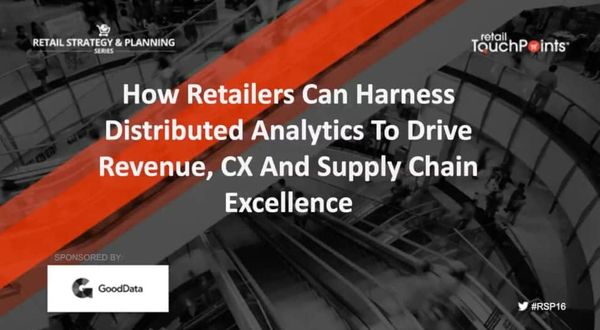 How Retailers Can Harness Distributed Analytics To Drive Revenue, CX And Supply Chain Excellence
